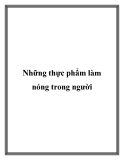 Những thực phẩm làm nóng trong người