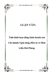 LUẬN VĂN:  Tình hình hoạt động kinh doanh của Chi nhánh Ngân hàng Đầu tư và Phát triển Hải Phòng