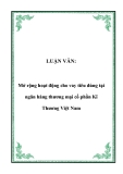 LUẬN VĂN:  Mở rộng hoạt động cho vay tiêu dùng tại ngân hàng thương mại cổ phần Kĩ Thương Việt Nam