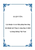 Luận văn đề tài : Lợi nhuận và các biện pháp làm tăng lợi nhuận tại Công ty cung ứng và dịch vụ hàng không Việt Nam