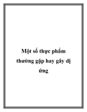 Một số thực phẩm thường gặp hay gây dị ứng