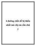 4 dưỡng chất dễ bị thiếu nhất mà chị em cần chú ý