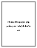 Những thủ phạm góp phần gây ra bệnh bướu cổ