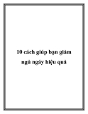 10 cách giúp bạn giảm ngủ ngáy hiệu quả
