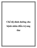 Chế độ dinh dưỡng cho bệnh nhân điều trị ung thư