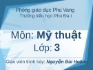 Môn: Mỹ thuật Lớp: 3