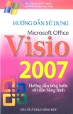 Hướng dẫn sử dụng Microsoft Office Visio 2007 - KS. Phạm Đức Minh và nhóm tin học thực dụng