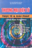 Thương mại điện tử Thực tế và giải pháp - CN. Nguyễn Duy Quang, KS. Nguyễn Văn Khoa