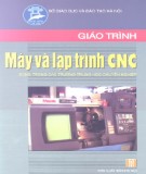 Giáo trình Máy và lập trình CNC - Vũ Thị Hạnh