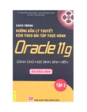 Giáo trình hướng dẫn lý thuyết và kèm theo bài tập thực hành ORACLE 11g: Tập 2 - NXB Hồng Đức