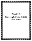 Chuyên đề về: Lịch sử phát triển thiết bị năng lượng