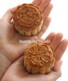 Hướng dẫn cách làm và công thức Bánh trung thu, bánh nướng - Moon Cake