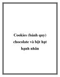 Cookies (bánh quy) chocolate và bột hạt hạnh nhân