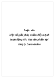 Luận văn Một số giải pháp nhằm đẩy mạnh hoạt động tiêu thụ sản phẩm tại công ty Eurowindow