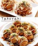 Hướng dẫn làm món takoyaki hấp dẫn của Nhật Bản