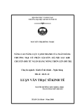 Luận văn: NÂNG CAO NĂNG LỰC CẠNH TRANH CỦA NGÂN HÀNG THƯƠNG MẠI CỔ PHẦN SÀI GÒN - HÀ NỘI SAU KHI CHUYỂN ĐỔI TỪ NGÂN HÀNG NÔNG THÔN LÊN ĐÔ THỊ