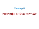 Chương II:  PHÉP BIỆN CHỨNG DUY VẬT