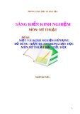 Đề tài: MỘT VÀI KINH NGHIỆM SỬ DỤNG ĐỒ DÙNG TRỰC QUAN TRONG DẠY HỌC MÔN MĨ THUẬT BẬC TIỂU HỌC