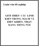 Luận văn tốt nghiệp: Giới thiệu các linh kiện trong mạch vi điều khiển, nhận dạng tiếng nói