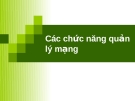 Các chức năng quản lý mạng