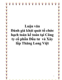 Luận văn Đánh giá khái quát tổ chức hạch toán kế toán tại Công ty cổ phần Đầu tư  và Xây lắp Thăng Long Việt