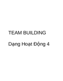 TEAM BUILDING Dạng Hoạt Động 4