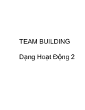 TEAM BUILDING Dạng Hoạt Động 2