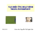 TẠO HIỆU ỨNG HOẠT HÌNH  TRONG POWERPOINT