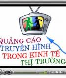 QUẢNG CÁO TRÊN TRUYỀN HÌNH TÁC ĐỘNG ĐẾN DOANH NGHIỆP NHƯ THẾ NÀO?