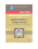 Giáo trình Bồi dưỡng hiệu trưởng trường tiểu học: Học phần 4 - Nxb. Hà Nội