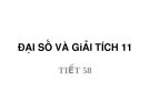 ĐẠI SỐ VÀ GiẢI TÍCH 11 - TIẾT 58 : HÀM SỐ LIÊN TỤC