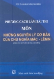 Hướng dẫn làm bài thi môn Những nguyên lý cơ bản của Chủ nghĩa Mác - Lênin