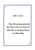 TIỂU LUẬN:  Thực tiễn áp dụng pháp luật đấu thầu tư vấn của công ty cổ phần đầu tư xây dựng thương mại Hồng Điệp