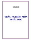 CÂU HỎI TRẮC NGHIỆM MÔN TRIẾT HỌC HAY