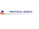 PROTOCOL BASICS