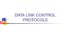 Chapter7 - DATA LINK CONTROL PROTOCOLS