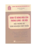 KInh tế hàng hóa của Thăng Long- Hà Nội đặc trưng và kinh nghiệm phát triển