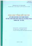 Báo cáo tổng kết dự án: Xây dựng Mô hình và áp dụng tiến bộ khoa học kỹ thuật để phát triển bưởi Phúc Trạch tại xã Hương Trạch, Hương Khê, Hà Tĩnh