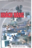 Hướng về khách hàng - TS. Nguyễn Thượng Thái