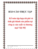 Báo cáo tốt nghiệp Kế toán tập hợp chi phí và tính giá thành sản phẩm tại công ty sản xuất và thương mại Việt Mỹ