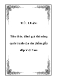 TIỂU LUẬN:  Tiêu thức, đánh giá khả năng cạnh tranh của sản phẩm giầy dép Việt Nam