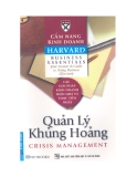 Cẩm nang Kinh doanh Harvard (Harvard business essentials): Quản lý khủng hoảng