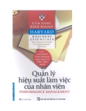 Cẩm nang Kinh doanh Harvard (Harvard business essentials): Quản lý hiệu suất làm việc của nhân viên