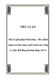 Tiểu luận:  Một số giải pháp Marketing - Mix nhằm nâng cao khả năng cạnh tranh của Công ty Giấy Bãi Bằng khi hội nhập AFTA