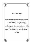 TIỂU LUẬN:  Hoàn thiện và phát triển dịch vụ chăm sóc khách hàng trong hoạt động marketing của công ty máy tính và phần mềm Vĩnh Trinh-94 trần Quốc Toản – Hà Nội