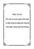 TIỂU LUẬN: Đề xuất các bước phát triển dịch vụ điện thoại di động nội vùng tại Bưu điện Thành phố Hải Phòng