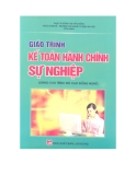 Giáo trình Kế toán hành chính sự nghiệp - Th.S Đồng Thị Vân Hồng