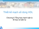 Thiết kế mạch số dùng HDL-Chương 6 Tổng hợp mạch luận lý tổ hợp và tuần tự