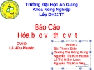 Báo cáo hóa bảo vệ thực vật - Trường Đại Học An Giang Khoa Nông Nghiệp