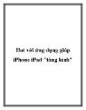 Hot với ứng dụng giúp iPhone iPad 